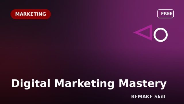 Digital Marketing Mastery